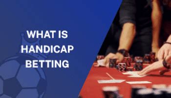 What is Handicap Betting (Beginners Guide).